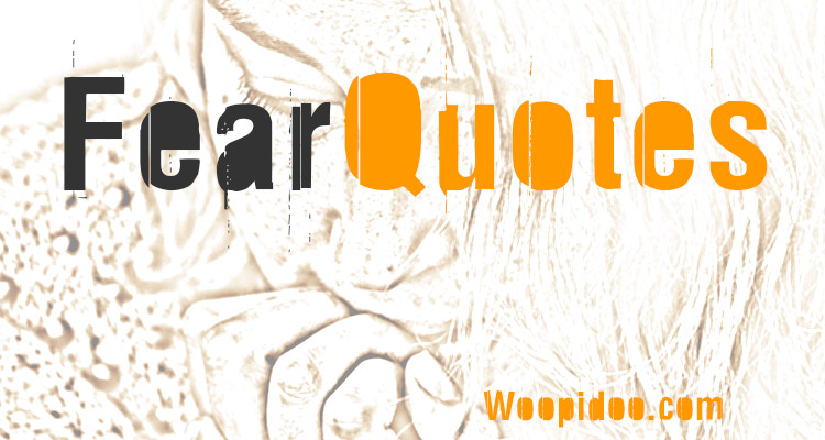 Famous Fear Quotes