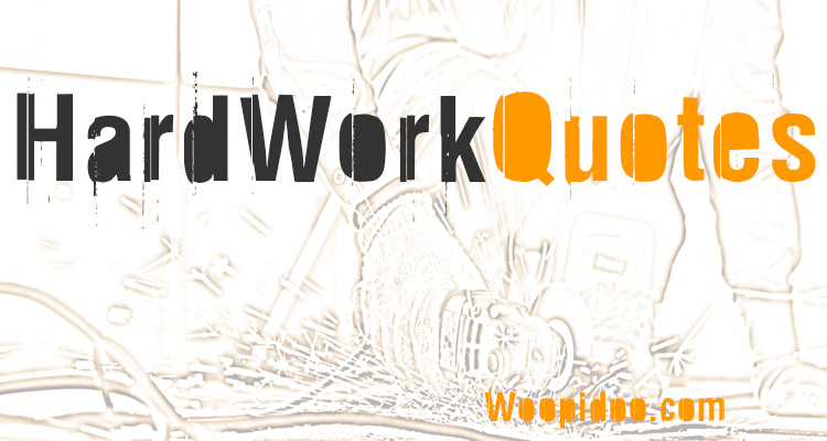 Famous Hard work Quotes