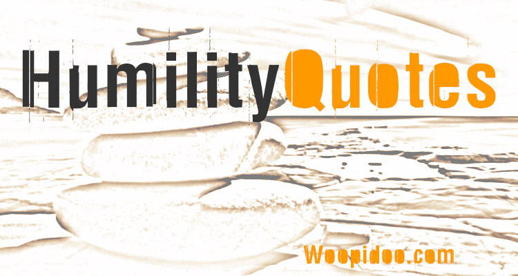 Famous Humility Quotes