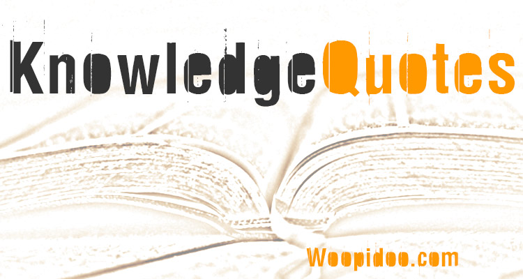 Famous Knowledge Quotes