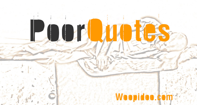Famous Poor Quotes
