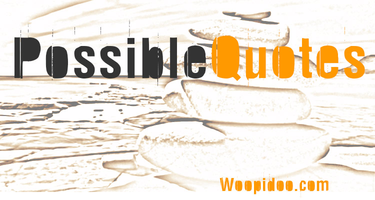 Famous Possible Quotes