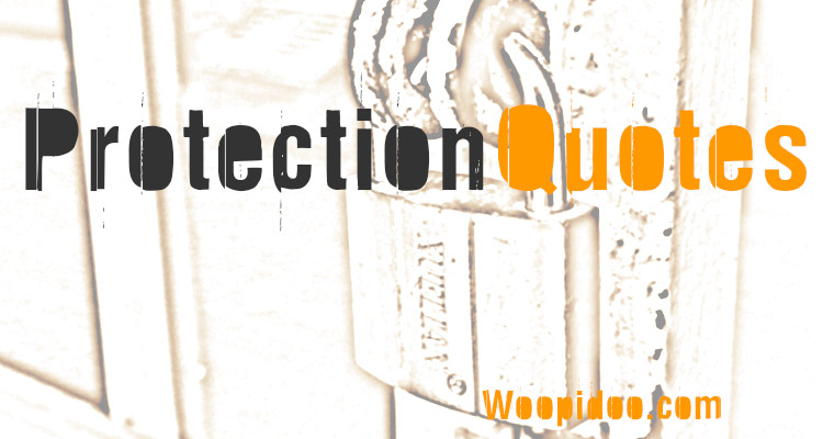 Famous Protection Quotes
