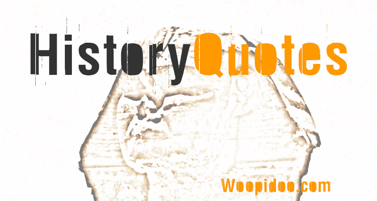 Famous History Quotes