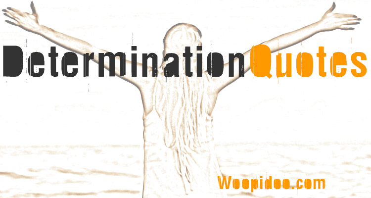 Famous Determination Quotes